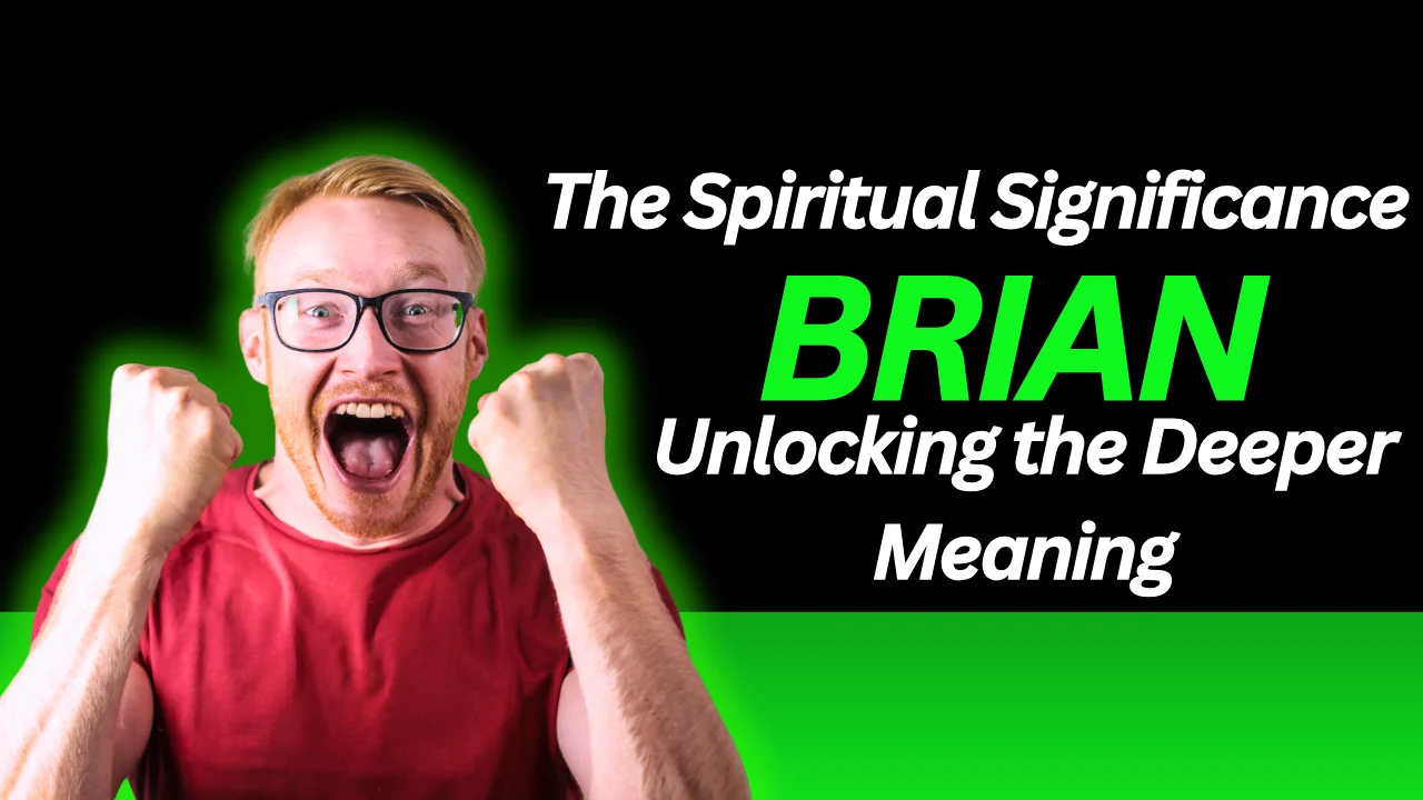 The Spiritual Significance of Brian